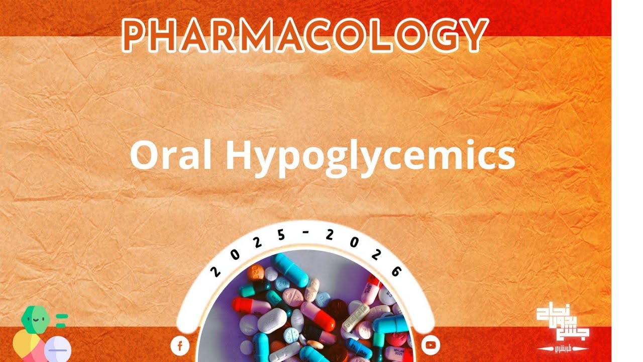 L4: Oral hypoglycemic drugs; Pharmacology 