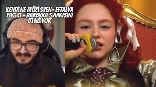Kendine Müzisyen- Eftalya Yağcı - Darbuka Şarkısını Dinliyor