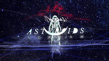 Asteroids - "Scream" Official Teaser Video