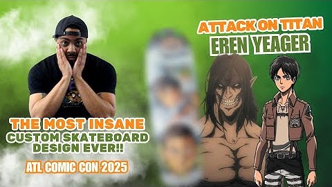 Custom Eren Yeager Skateboard Art | Attack on Titan x Davinci Ink (Atlanta Comic Con 2025)