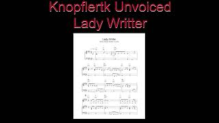 Dire Straits - Lady Writer | Unvoiced by Knopflertk Unlimited 1,003 views 1 year ago 3 minutes, 46 seconds