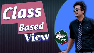 part 20&21 class based view and simple view | Python DJango Bangla (বাংলা) tutorial | ক্লাস বেসড ভিউ