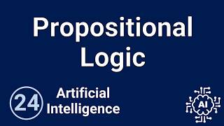 Artificial Intelligence - Propositional Logic