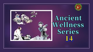 Ancient Wellness Series – 14: True Health Lies in the Complete Balance of Body, Mind, and Spirit