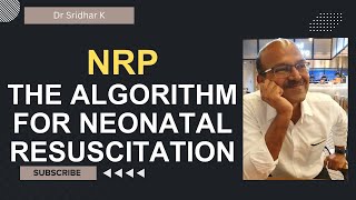 NRP algorithm-a quick summary l Neonatal resuscitation l Algorithm