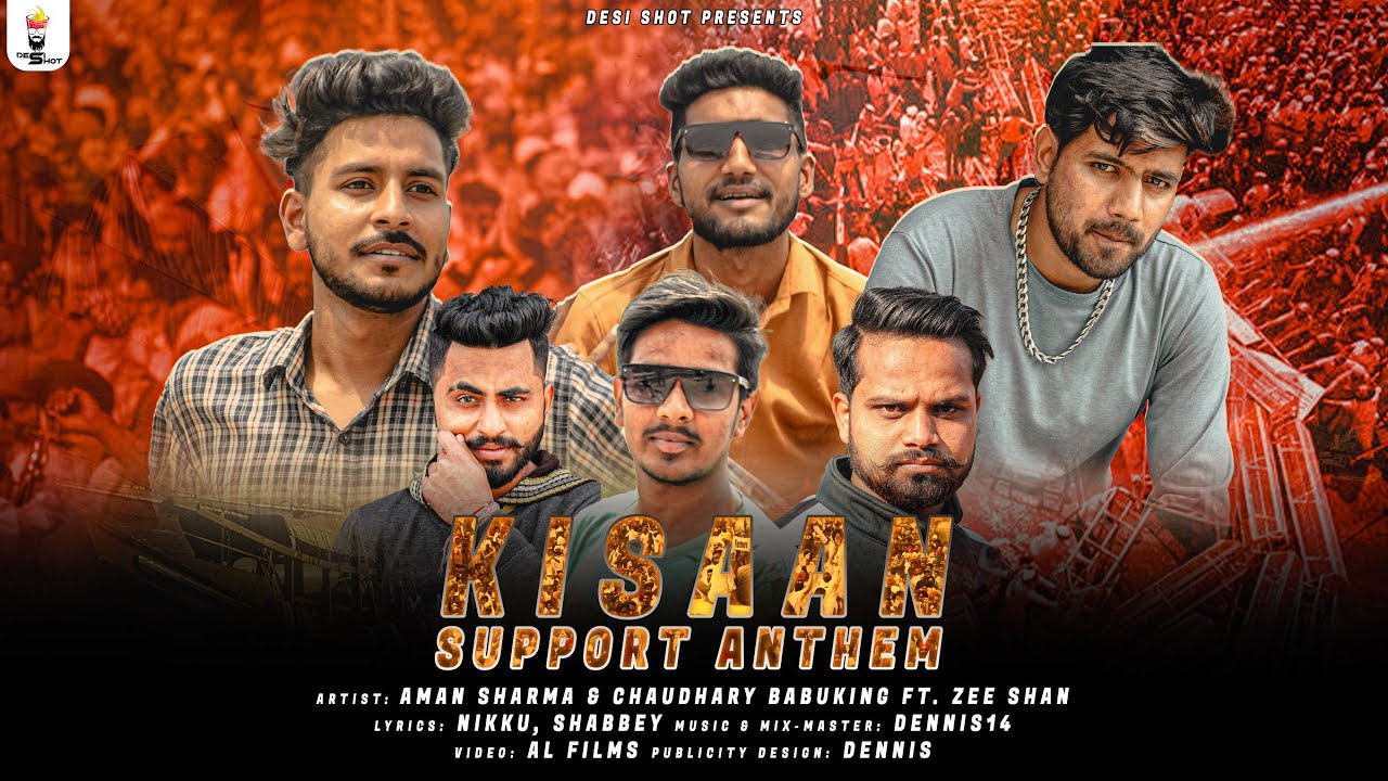 Kisaan Support Anthem | Official Video | Desi Shot | Nikku | Aman | Babbu | Denis | The Zeen |