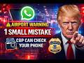 Airport Warning: One Small Mistake Can Expose Your Phone to CBP