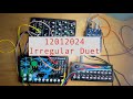 0-COAST / EAST BEAST / SQ-1 / CONTEXT V2 : 12012024 | Irregular Duet