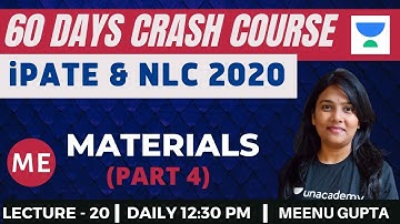 L20: Materials (Part-4) | 60 Days Crash Course for NLC and iPATE 2020 Exam (ME) | Meenu Gupta