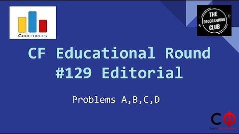 Editorial - Educational Codeforces Round #129 | Problems A, B, C, D