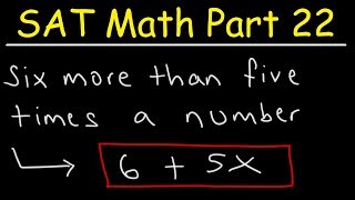 Writing Equations From Word Descriptions & Sentences - SAT Math Part 22