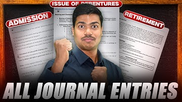 Revise All Journal Entries | Admission, Retirement & Debentures | Class 12 Accounts Board Exam 2025