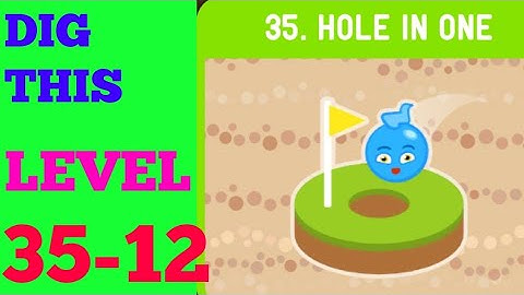 DIG THIS (DIG IT) LEVEL 35-10 (UPDATED) SOLUTION OR WALKTHROUGH