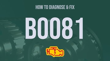 How to Diagnose and Fix B0081 Engine Code - OBD II Trouble Code Explain