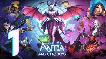 Call of Antia: Match 3 RPG - Gameplay Walkthrough Part - 1 | Android - iOS | GamezBattleKing