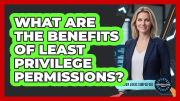 What Are The Benefits Of Least Privilege Permissions?