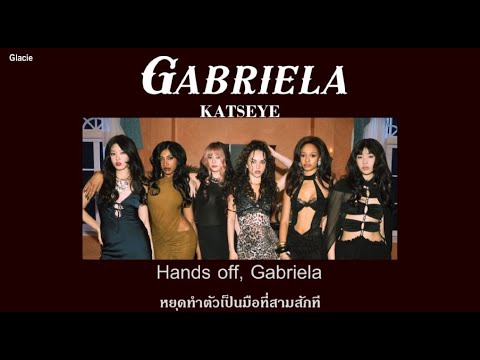 THAISUB KATSEYE Gabriela แปลไทย Hardcore Ver Karaoke