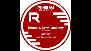Rhemi & Lynn Lockamy   Warning Rhemi Main Mix)