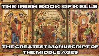The Irish Book Of Kells The Greatest Manuscript Of The Middle Ages
