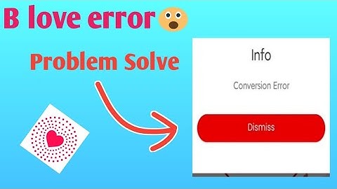 b love network conversion error | conversion error