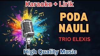 karaoke Poda Nauli  Trio Elexis  High Quality   Lirik