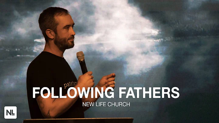 Following Fathers | Logan McElmurray | New Life Ch...
