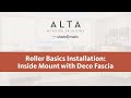 Roller Basics Installation: Inside Mount with Deco Fascia