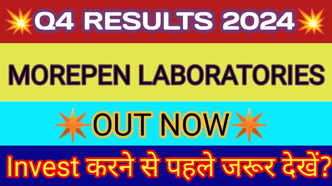 Morepen Lab Q4 Results 2024 Morepen Lab Results Morepen Lab Latest Morepen Lab Q4 Results 2024 Morepen Lab Results Morepen Lab Latest