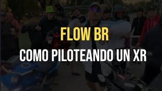 Flow Br Como Piloteando Un Xr Los Pibes De Las Motos - Rkt Remix - Nachomix