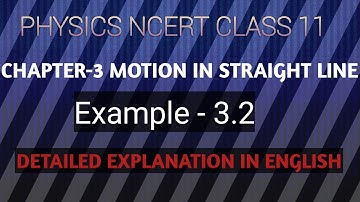Example-3.2 of Chapter-3 Motion in a straight line class 11 NCERT Physics