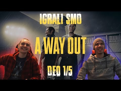 Igrali smo A WAY OUT! Epizoda 1 - Trening [FULL PLAYTHROUGH]