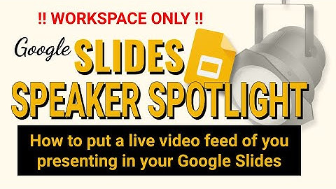 How to have a live video feed of you presenting right in Google Slides called Speaker Spotlight!