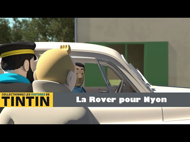 Les véhicules de Tintin au 1/24, La Rover pour Nyon, L'affaire Tournesol -  Figurines