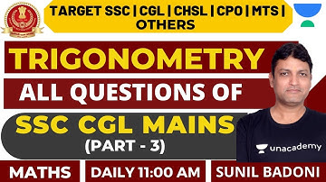 All Important Questions of Trigonometry SSC CGL Mains (Part-3) | Target SSC | Maths | Sunil Badoni