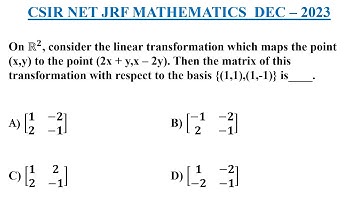|| CSIR NET/JRF || Dec - 2023 || Linear Algebra || Linear Transformation & Matrix Solutions.