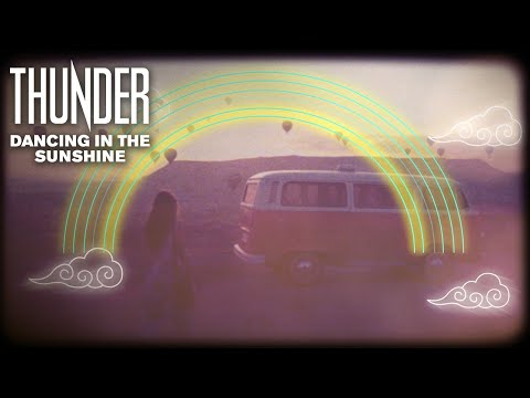 Thunder – Dancing In The Sunshine (Official Lyrics Video)