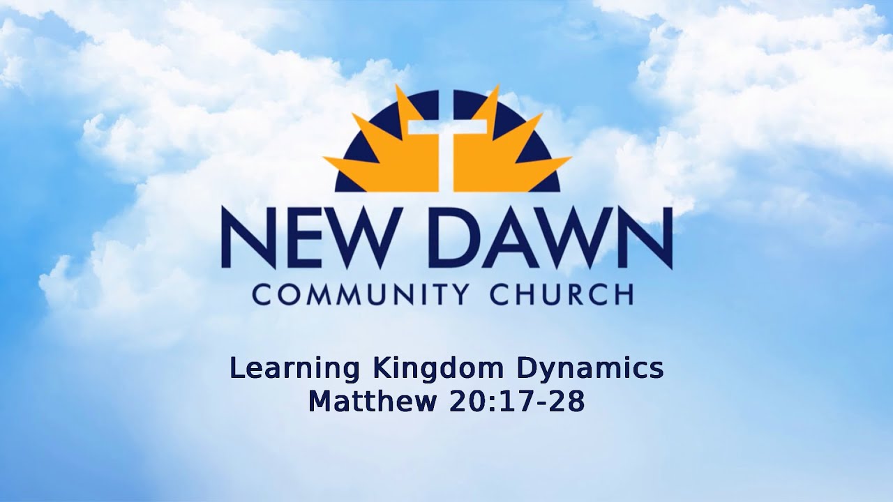 learning-kingdom-dynamics-matthew-20-17-28-1-15-23-youtube