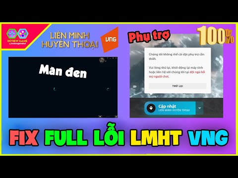 Hướng Dẫn Chi Tiết Cách Fix Tất Cả Lỗi Hiện Có Khi Cài Đặt Liên Minh Huyền Thoại VNG Chuẩn Nhất 2023