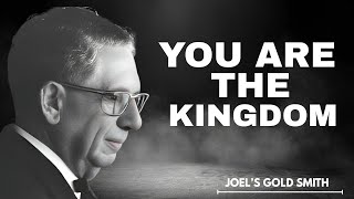 What Happens When YOU Truly Understand What The KINGDOM OF GOD Is | Joel Goldsmith