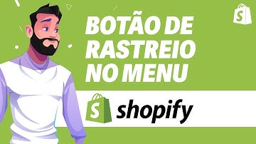 Como Adicionar Botão de Rastreio no Menu no Shopify (Rápido e Fácil) 2024