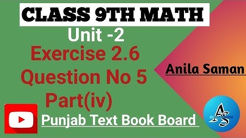 Class 9th Math Ex 2.6 Q#5(iv), 9class maths EX 2.6 Q#5(iv), ex 2.6 class 9 q 5 PTB, unit #2 class 9,