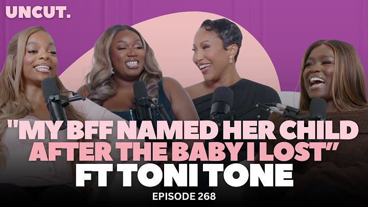 "My Best Friend Named Her Child After The Baby I Lost" ft. TONI TONE | EP.268 | The Uncut Podcast