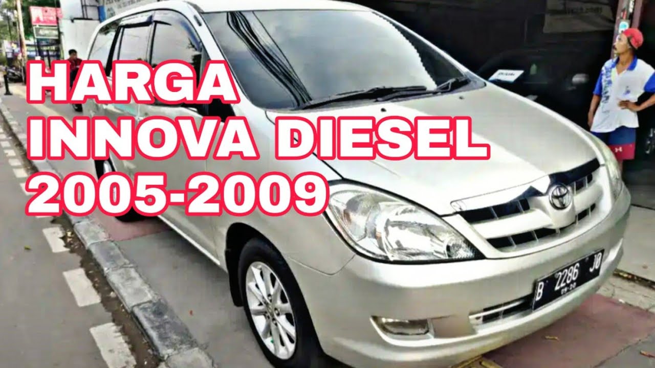  Harga  innova  diesel  tahun 2005 2006 2007 2008  2009 YouTube