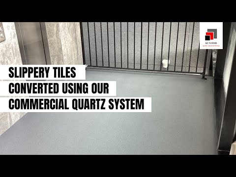 Slippery Tiles Converted Using Our Commercial Quartz System