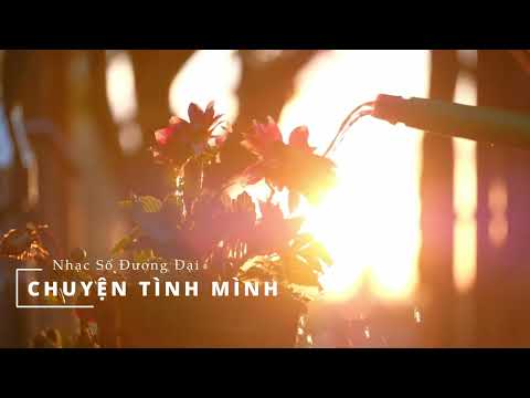 CHUYỆN TÌNH MÌNH,