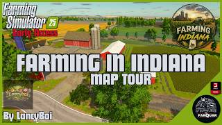 FARMING IN INDIANA  By LancyBoi MAP TOUR (Early Access) | Farming Simulator 25 | FS 25