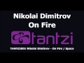 Nikolai dimitrov  on fire