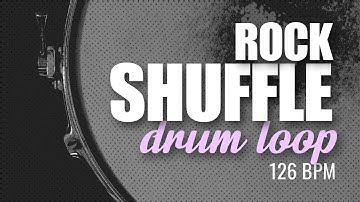 Rock Shuffle (Drum Loop 126 BPM)