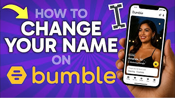 How to CHANGE Name on Bumble (Step by Step) 2025