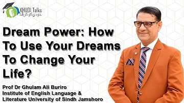 Dream, Dare & Do! | Dr Ghulam Ali Buriro | Khudi Talks